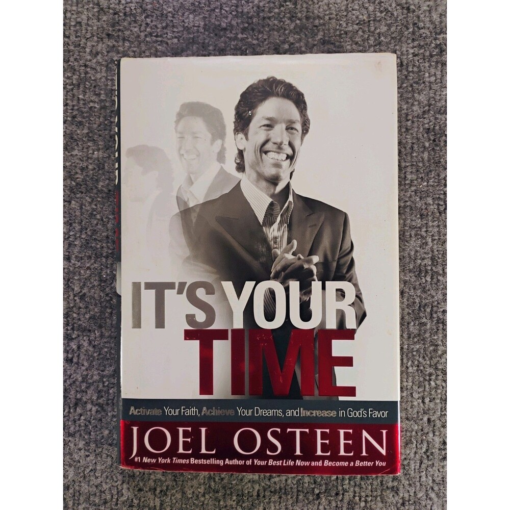 Joel Osteen It's Your Time 2009 First Edition Hardcover Christian Faith Book